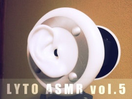 【耳かきSE】LYTO ASMR COLLECTION vol.5【環境音】