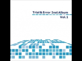 Trial & Error Inst Album Vol.1