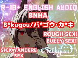 R-18 [BNHA] Bullied Bad by B*kugou / バ*ゴウ・カ*キ (20+ min) [rough sex]