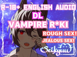 R-18 [DL] Jealous Vampire R*ki Ties you Down and F*cks You Hard (39+ min)
