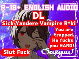 R-18 [DL] Yandere Vampire R*ki Torments You
