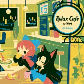 「Relax Cafe for Work - #1.Kishinjou -」クロスフェードデモ