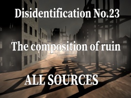 Disidentification_No.23_The composition of ruin