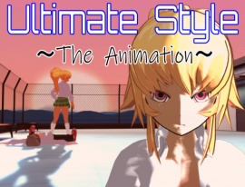 Ultimate Style ~The Animation~