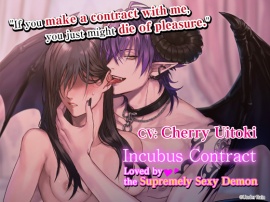[ENG] Incubus Contract ~Loved by the Supremely Sexy Demon~