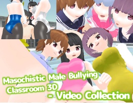Masochistic Male Bullying Classroom 3D - Video Collection