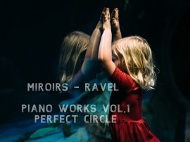 ピアノ組曲 - 鏡 - ラヴェル　Piano Works Vol.1