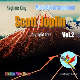 ラグタイム王　Scott Joplin Music Box Vol.2