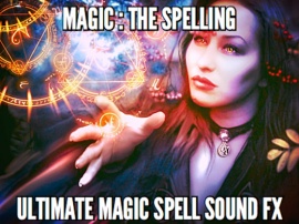 究極の魔法系効果音パッケージ 〜Magic:The Spelling〜