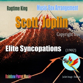 ラグタイム王　Scott Joplin Music Box 「Elite Syncopations」