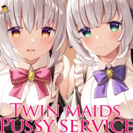 【Twin Maids Pussy Service】 - Seven Days With Your Adorable Personal Maids -