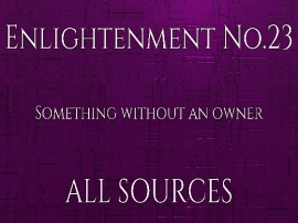 Enlightenment_No.23_Something without an owner