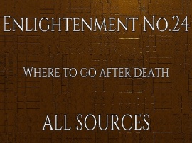 Enlightenment_No.24_Where to go after death