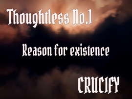 Thoughtless_No.1_Reason for Existence