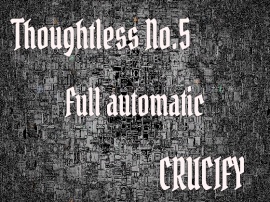Thoughtless_No.5_Full automatic