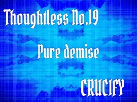 Thoughtless_No.19_Pure demise
