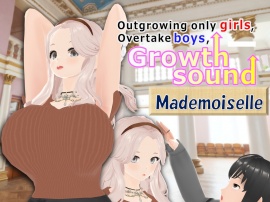 Outgrowing only girls, Overtake boys, Growth sound. Mademoiselle Arc