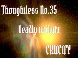Thoughtless_No.35_Deadly twilight