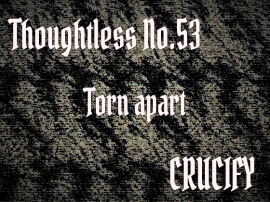 Thoughtless_No.53_Torn apart