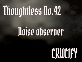 Thoughtless_No.42_Noise observer