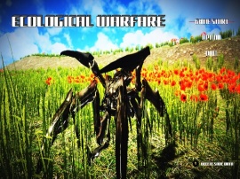 ECOLOGICAL WARFARE