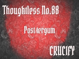 Thoughtless_No.88_Post tergum