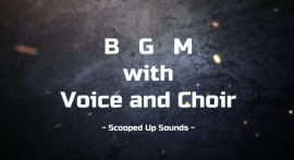 BGM with Voice & Choir