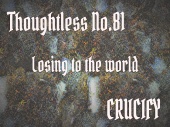 Thoughtless_No.81_Losing to the world