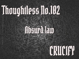 Thoughtless_No.102_Absurd law