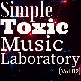 Simple Toxic Music Laboratory (Vol.02)