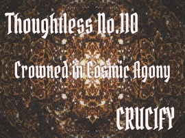Thoughtless_No.110_Crowned in Cosmic Agony