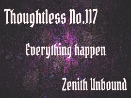 Thoughtless_No.117_Everything happen