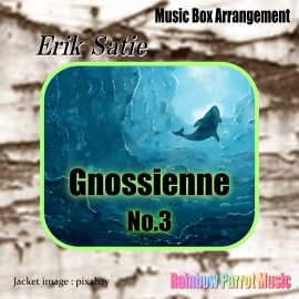 Erik Satie 「Gnossienne No.3」Music Box ver.