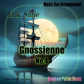 Erik Satie 「Gnossienne No.4」Music Box ver.