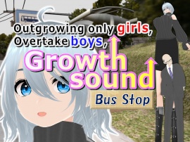 Outgrowing only girls, Overtake boys, Growth sound. Bus stop Arc