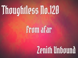 Thoughtless_No.120_From afar