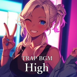 TRAP BGM 「Hig」体験視聴版