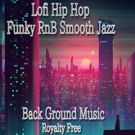 Lofi HipHop Funky R&B Smooth Jazz BGM素材 ループ対応版 同梱