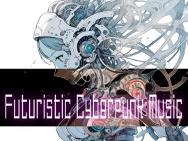 Futuristic Cyber Punk Music