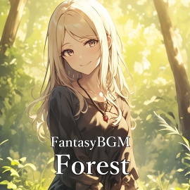 Fantasy BGM "Forest"体験版