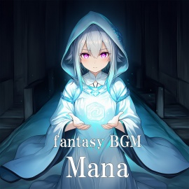 Fantasy BGM "Mana"体験版