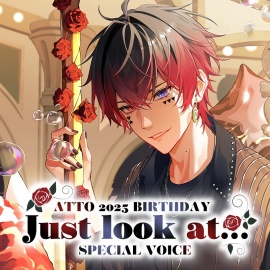 あっと 2025 BIRTHDAY Just look at... SPECIAL VOICE