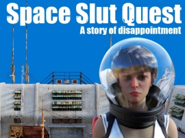 Space Slut Quest – A story of Disappointment