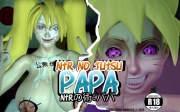 NTRの術:パパ! ~ NTR NO JUTSU: PAPA!