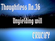 Thoughtless_No.36_Unyielding will