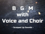 BGM with Voice & Choir