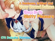 [ENG Sub] A Handsome, Brilliant, And Very Proud Prince Gives In To Slutty Pleasure