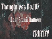 Thoughtless_No.107_Last Stand Anthem