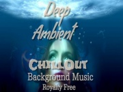 Deep Ambient Chill Out ミステリアス 緊迫感 BGM素材 ループ対応! 深く...さらに深く!