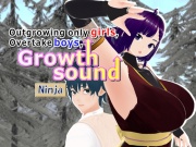 Outgrowing only girls, Overtake boys, Growth sound. Ninja Arc